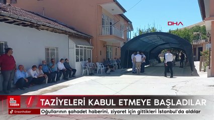Oğullarının şahadet haberini, ziyaret için gittikleri İstanbul’da aldılar