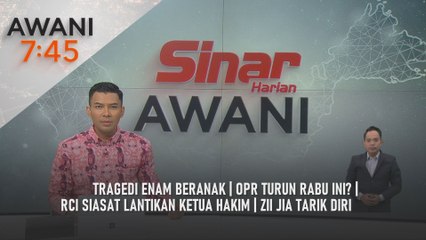 AWANI 7:45 [7/7/2025] – Tragedi enam beranak | OPR turun Rabu ini? | RCI siasat lantikan Ketua Hakim | Zii Jia tarik diri