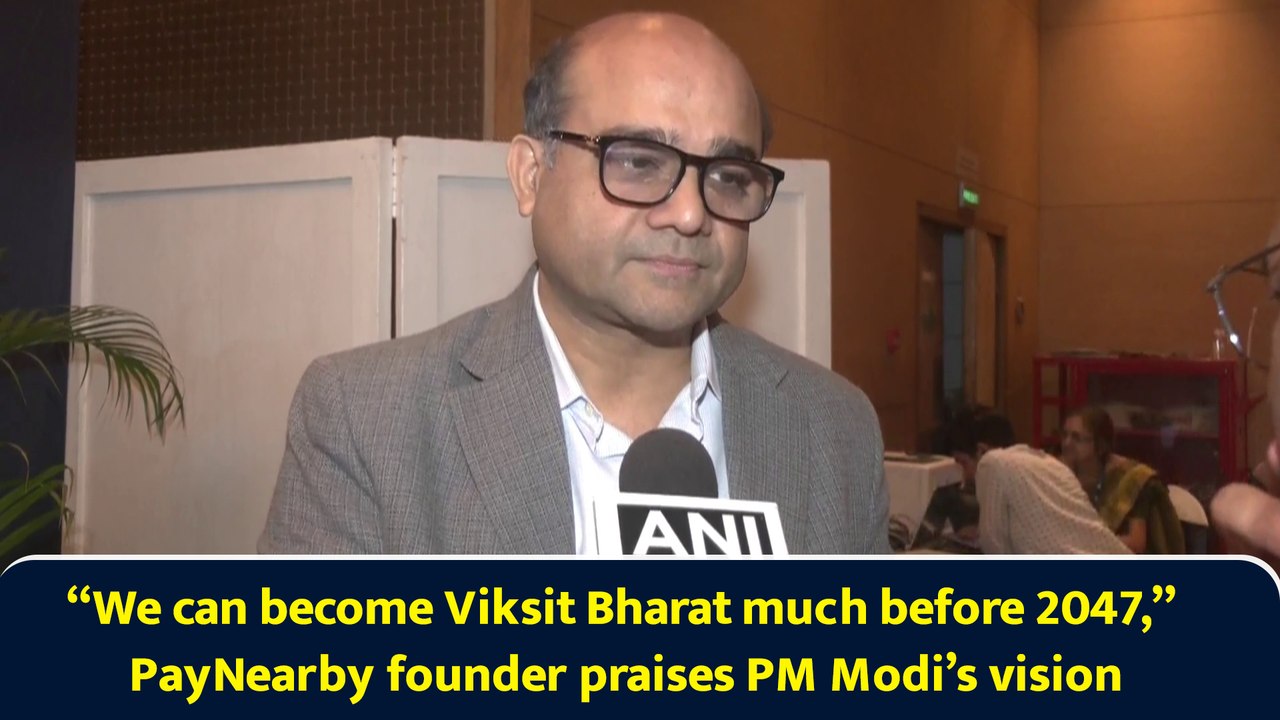 “We can become Viksit Bharat much before 2047,” PayNearby founder praises PM Modi’s vision