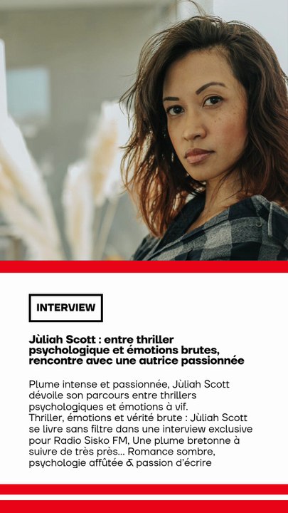 🚨🎙️📚 Thriller, émotions et vérité brute : Jùliah Scott se livre sans filtre dans une interview exclusive pour Radio Sisko FM 💥 Une plume bretonne à suivre de très près… 🖤 Romance sombre, psychologie affûtée & passion d’écrire ➡️