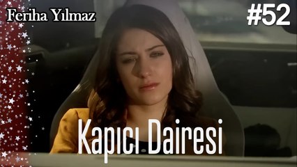 Kapıcı Dairesi # 52 - The Kapıcı Kızı: Feriha