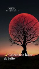 ¡Descubre el poder del calendario lunar de julio con Kena Revista!