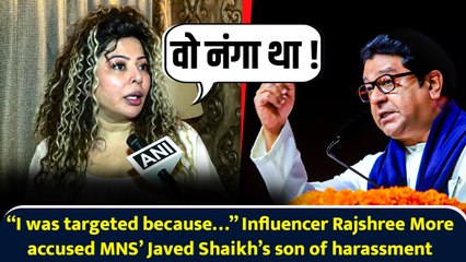 “I was targeted because…” Influencer Rajshree More accused MNS’ Javed Shaikh’s son of harassment