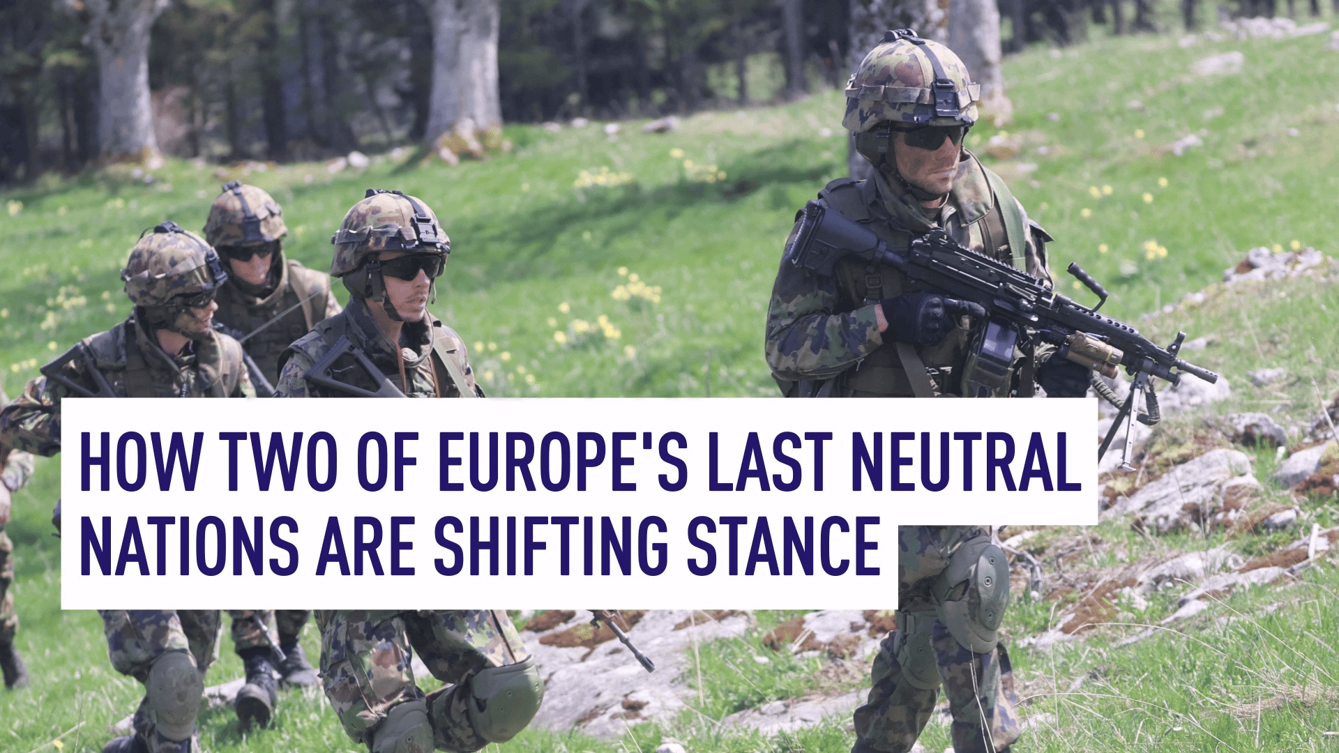 How two of Europe's last neutral nations are shifting stance