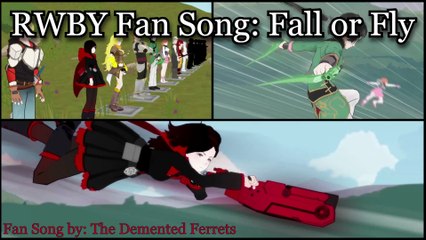 RWBY Fan Song Fall or Fly