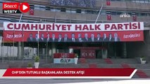 CHP’den tutuklu Başkanlara destek afişi