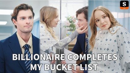 Billionaire Completes My Bucket List – Full HD Movie [English Sub] | Watch Till The End