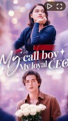 My Call Boy My Loyal CEO