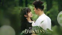 My Path To Darkness – FULL MOVIE [Eng Sub]