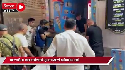 Beyoğlu Belediyesi o işletmeyi mühürledi
