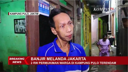 Terbaru! Warga Kampung Pulo Jaktim Ceritakan Kondisi Banjir: Air Setinggi Dada?