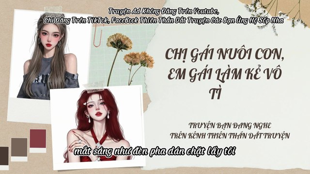 Truyện Audio Hay || Chị Gái Nuôi Con, Em Gái Làm Kẻ Vô Tình || Thiên Thần Dắt Truyện