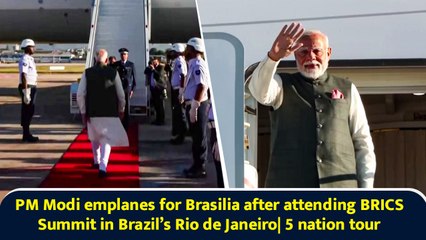 PM Modi emplanes for Brasilia after attending BRICS Summit in Brazil’s Rio de Janeiro| 5 nation tour