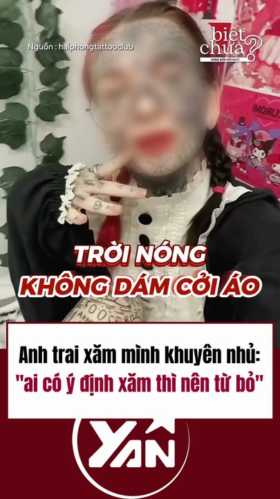 Anh trai xăm mình khuyên nhủ ai có ý định xăm thì nên từ bỏ
