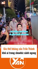 Gia thế khủng khó ai sánh ngang của Trấn Thành trong showwbiz