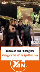 Buồn của Nhã Phương khi chồng có bé ba