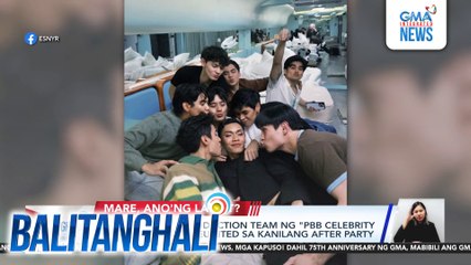 Housemates at production team ng "PBB Celebrity Collab Edition," reunited sa kanilang after party | Balitanghali