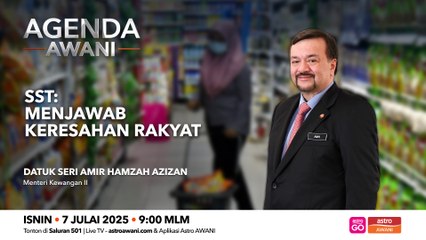 Agenda AWANI: SST | Menjawab keresahan rakyat