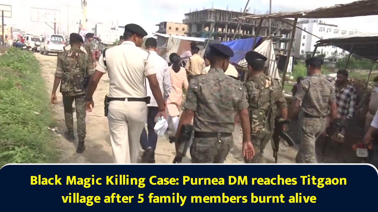 Black Magic Killing Case: Purnea DM reaches Titgaon village after 5 family members burnt alive