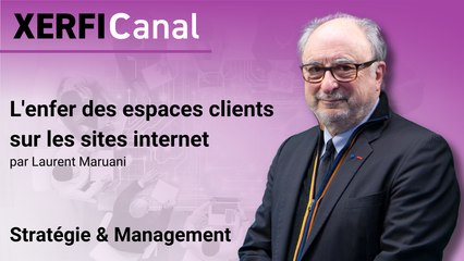L'enfer des espaces clients sur les sites internet [Laurent Maruani]
