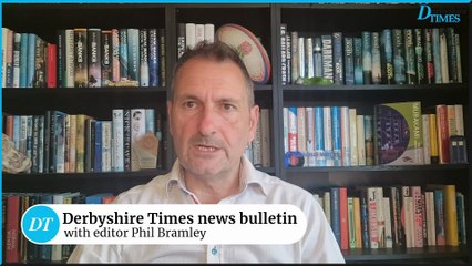 Derbyshire Times news bulletin 8th July