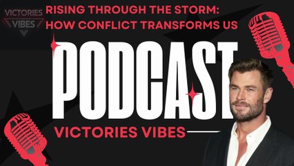 Rising Through the Storm: How Conflict Transforms Us — Inspired by Chris Hemsworth & Victories Vibes