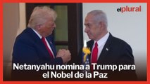 Netanyahu nomina a Trump para el Nobel de la Paz