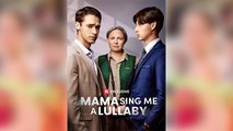 Trending Shortfilms Mama, Sing Me A Lullaby