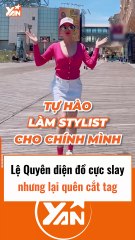 Lệ Quyên diện đồ cực slay nhưng lại quên cắt tag