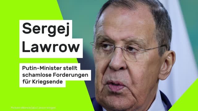 Sergej Lawrow: Putin-Minister stellt schamlose Forderungen für Kriegsende
