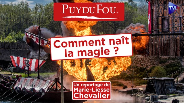 Immersion dans les coulisses d’un succès français : le Puy-du-Fou comme vous ne l’avez jamais vu !
