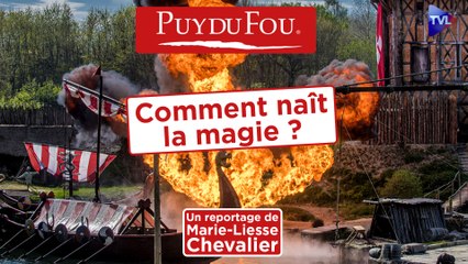 Immersion dans les coulisses d’un succès français : le Puy-du-Fou comme vous ne l’avez jamais vu !