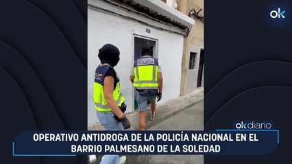 Operativo antidroga de la Policía Nacional en el barrio palmesano de La Soledad