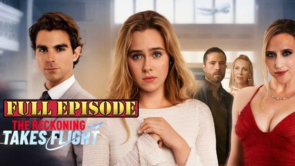 The Reckoning Takes Flight Full Episode