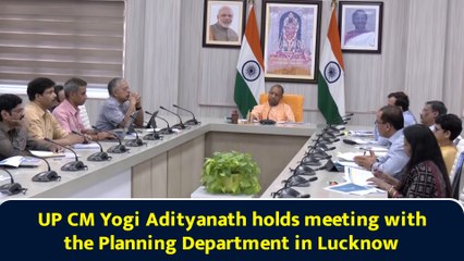 UP CM Yogi Adityanath holds meeting with the Planning Department in Lucknow