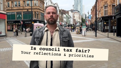 Your reflections on council tax and Leeds improvements