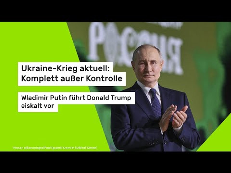 Ukraine-Krieg aktuell: Komplett außer Kontrolle: Wladimir Putin führt Donald Trump eiskalt vor