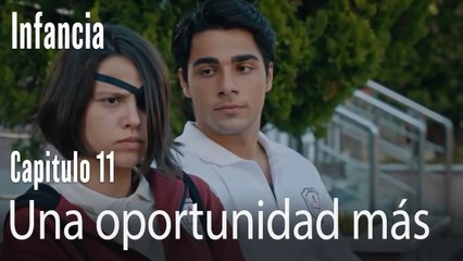 Una oportunidad más- İnfancia Episodio 11