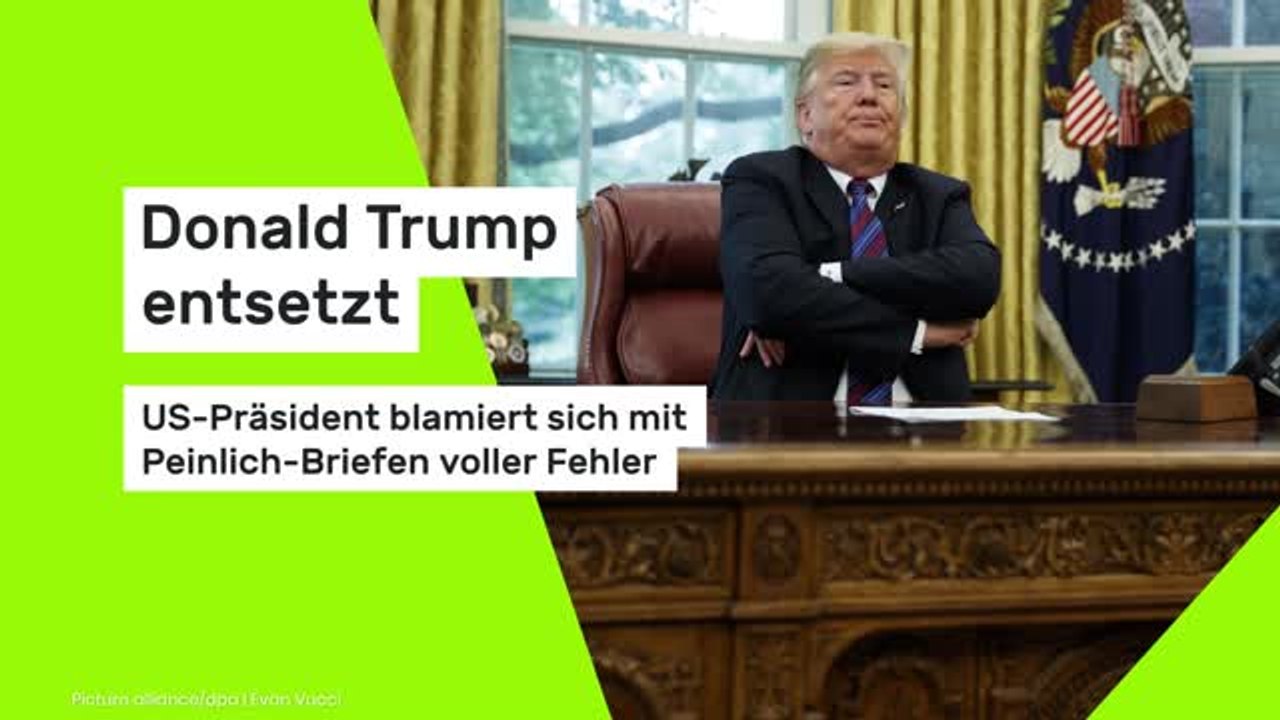 Donald Trump entsetzt: US-Präsident blamiert sich mit Peinlich-Briefen voller Fehler