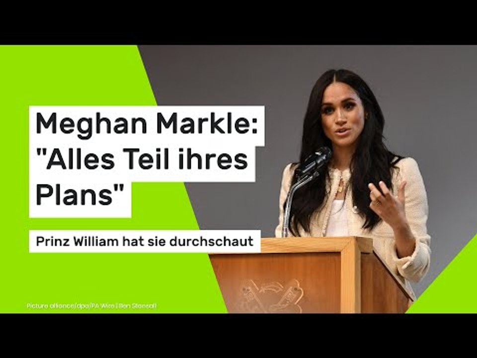Meghan Markle: Prinz William hat ihren Plan durchschaut