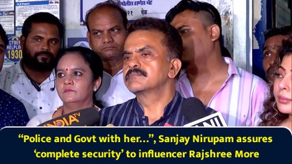 “Police and Govt with her…”, Sanjay Nirupam assures ‘complete security’ to influencer Rajshree More