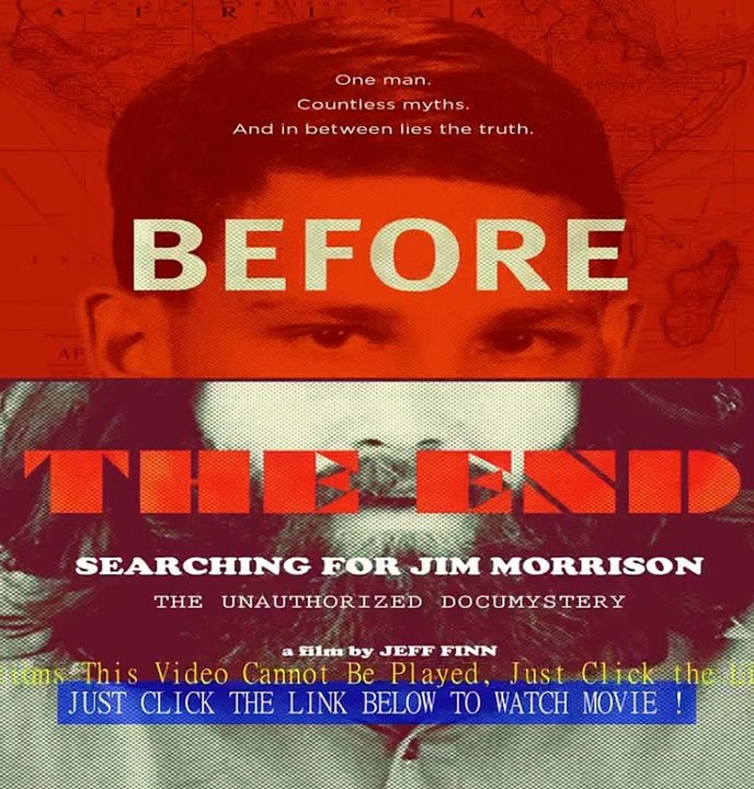 Before the End: Searching for Jim Morrison (2025) Jim Morrison - Andy Morrison