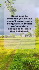 Being Nice to People You Dislike Shows Maturity – Powerful Life Quote #motivational #quote #dailyinspiration