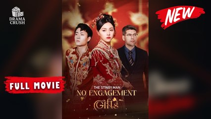 The Stingy Man - No Engagement Gifts | New Drama (2025) | Full Movie on Drama Crush