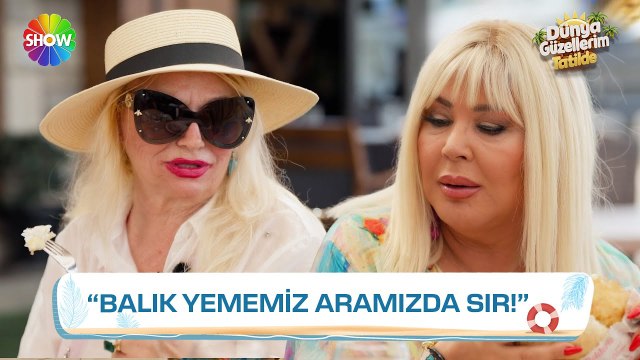 Safiye Soyman ve Banu Alkan'ın gizli balık ekmek keyfi! ¦ Dünya Güzellerim Tatilde 2. Bölüm