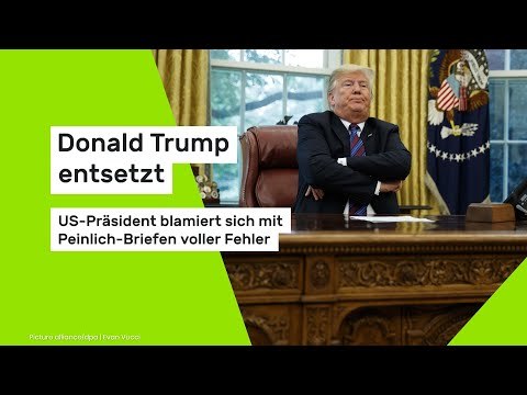 Donald Trump entsetzt: US-Präsident blamiert sich mit Peinlich-Briefen voller Fehler