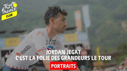 Portrait - Jordan Jegat, cest la folie des grandeurs le Tour