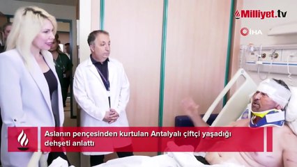 Aslanın pençesinden kurtulan Antalyalı çiftçi yaşadığı dehşeti anlattı!