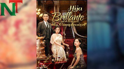 Hija Brillante en el Banquete de Cumpleaños Completa en Español