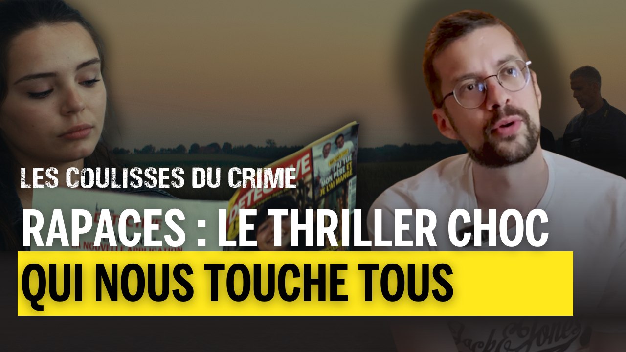 Rapaces : quand les reporters de Détective deviennent des héros